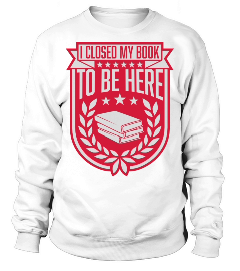 I closed my book Sweatshirt Unisex
