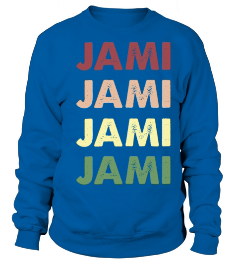 Jami Shirt - Funny Personalized Name Jami Sweatshirt Unisex