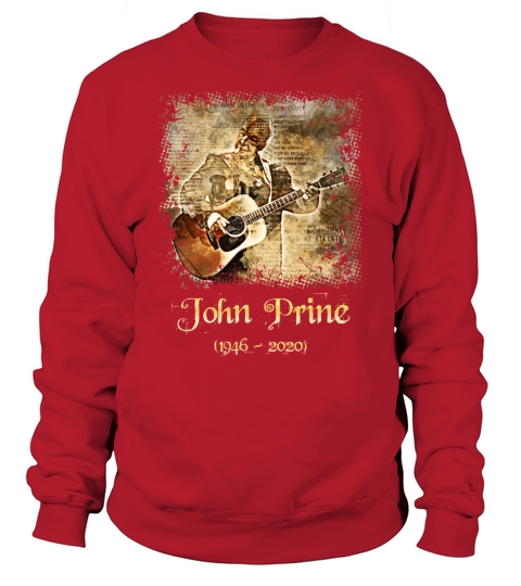 John Prine 1946 2020 Vintage Sweatshirt Unisex