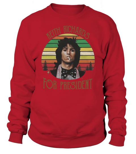 Keith Richards for President Sweatshirt Unisex