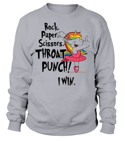 Unicorn Ballet Rock Paper Scissors Throat Punch I Win Sweatshirt Unisex