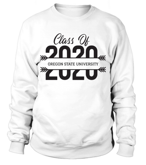 University School Graduation OREGON STATE UNIVERSITY Graduate Class Of 2020 Sweatshirt Unisex