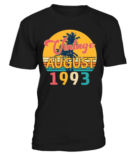 Birth Month August 1993 T-Shirt Unisex