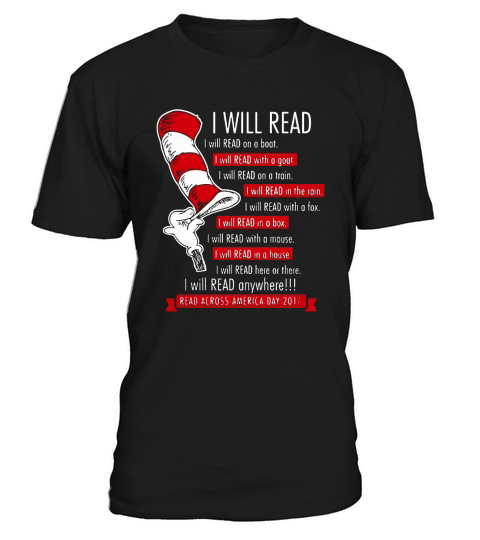 Dr Seuss I Will Read Anywhere Across America Shirt, Hoodie, Sweater, Longsleeve T-shirt T-Shirt Unisex