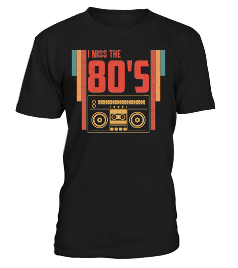 I Miss The 80s Retro Vintage Eighties Music T-Shirt Unisex