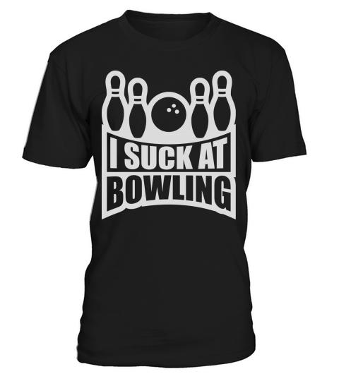 I suck at bowling T-Shirt Unisex