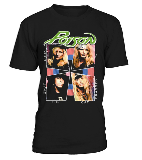 Look What The Cat Dragged In Poison Band T-Shirt Unisex
