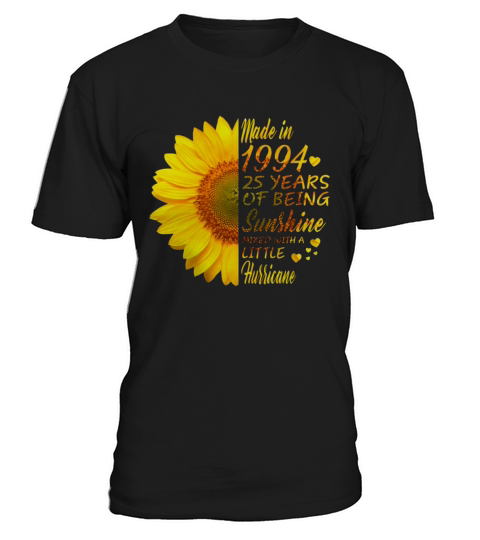 MADE IN 1994 AND  25 YEARS OF BEING SUNSHINE T-Shirt Unisex