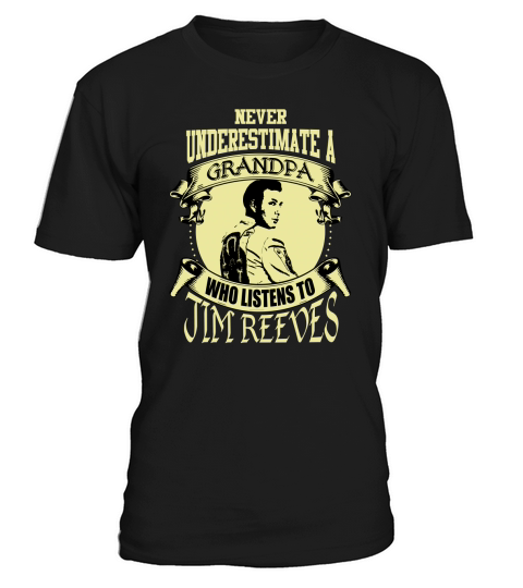 Never Underestimate A Grandpa Who Listens To Jim Reeves T-Shirt Unisex
