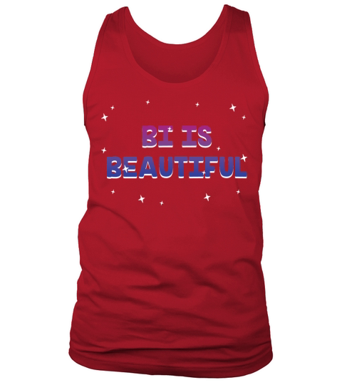 Bi Is Beautiful Bisexual Motivational Quote Bi Tank Top Unisex