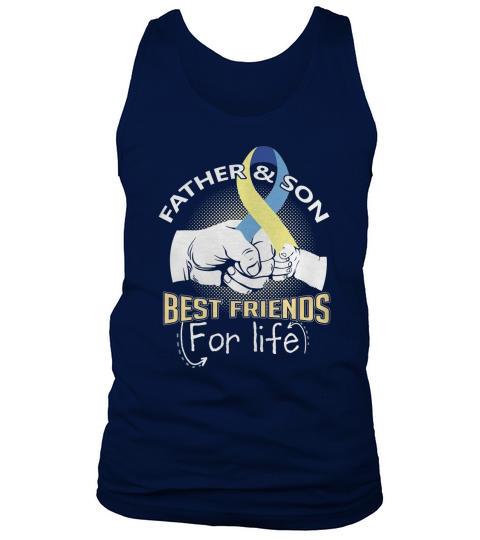 FATHER AND SON BEST FRIENDS FOR LIFE - DOWN SYNDROME T-SHIRT Tank Top Unisex