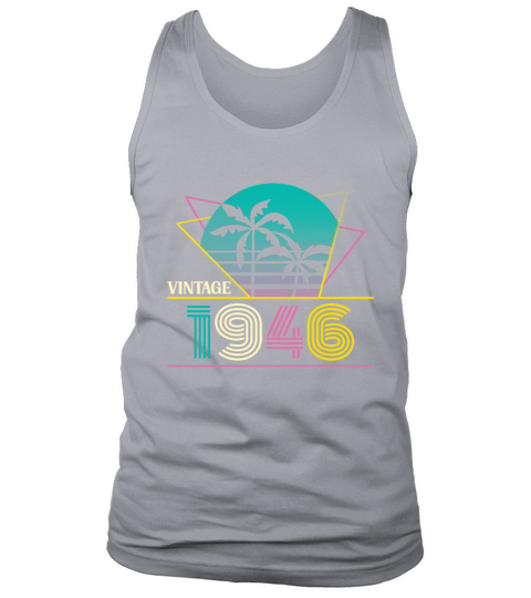 Funny Birthday Born in 1946 Limited Edition Tank Top Unisex