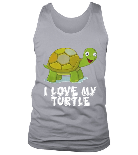 I Love My Turtle T shirt Tank Top Unisex