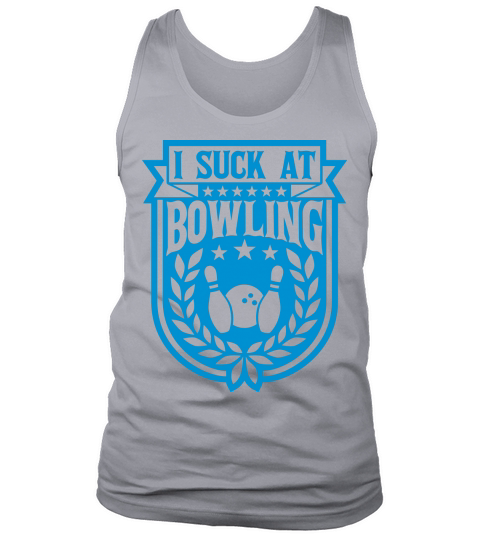 I suck at bowling Tank Top Unisex