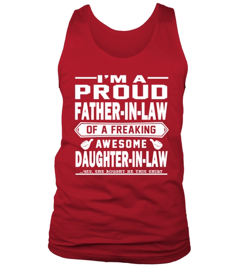 IM A PROUD FATHER-IN-LAW OF A FREAKING AWESOME DAUGHTER-IN-LAW Tank Top Unisex