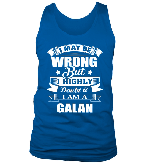 im GALAN, i may be wrong but i highly doubt it. Tank Top Unisex