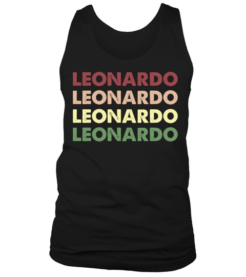 Leonardo Shirt - Funny Personalized Name Leonardo Tank Top Unisex