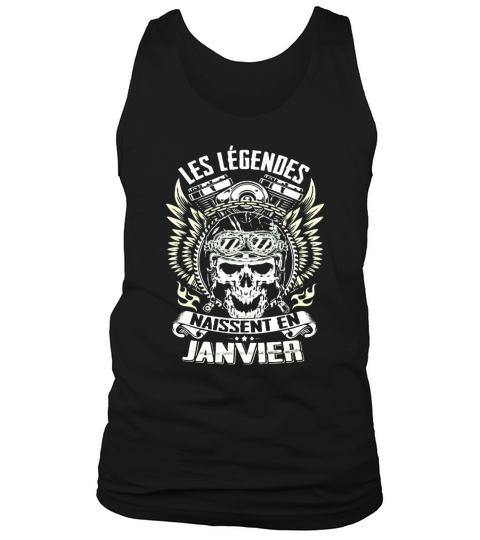 Motard - Les Légendes Naissent En Janvier Tank Top Unisex