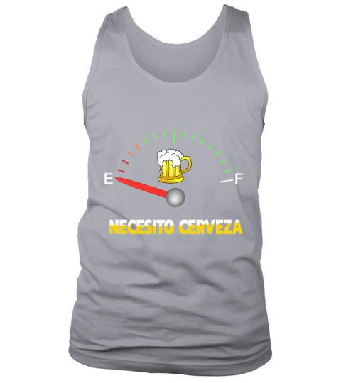 Necesito Cerveza I Need Beer In Spanish shirt Tank Top Unisex