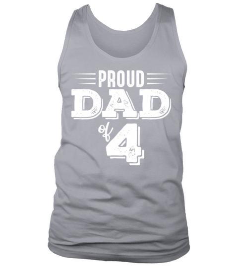 Proud Dad Of 4 T Shirt Tank Top Unisex