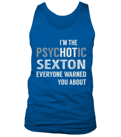 PsycHOTic Sexton Job Shirts Tank Top Unisex