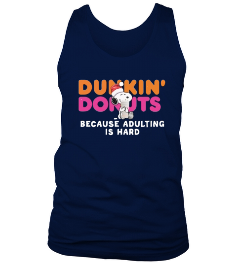 Snoopy Dunkin Donuts coffee because adulting is hard shirt Tank Top Unisex