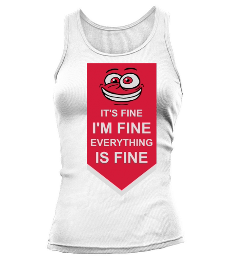everything is fine quote Tank top Woman