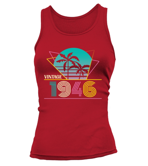 Funny Birthday Born in 1946 Limited Edition Tank top Woman