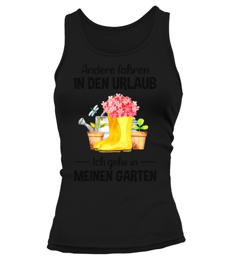 Garden Vacation Funny Quote Gardener Gift Idea Tank top Woman