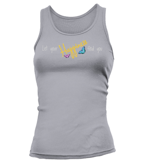 Let Your Happiness Find You Tank top Woman