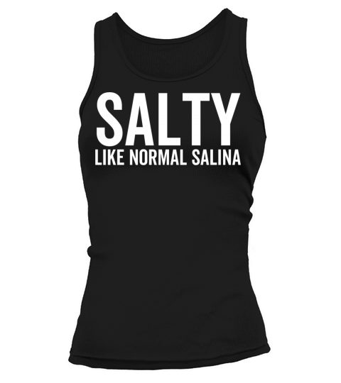 Salty Like a Normal Salina Tank top Woman