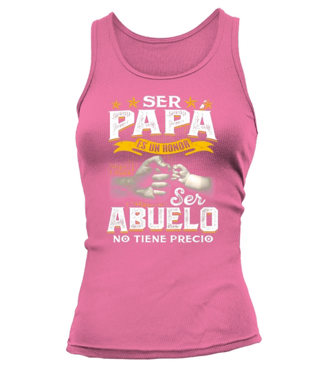 Ser papa es un honor ser Abuelo no tiene precio Tank top Woman