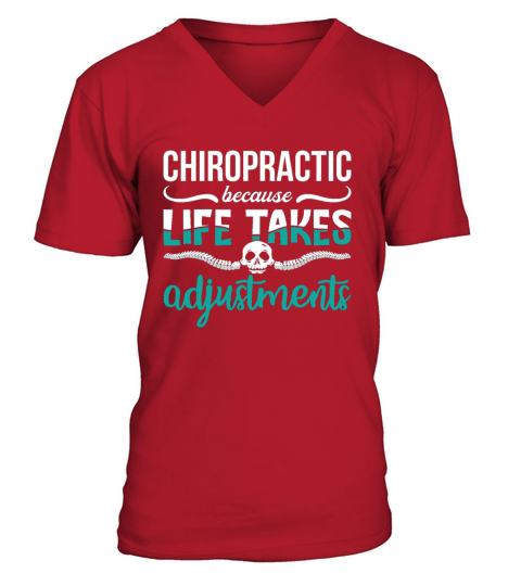 Chiropractor Chiro Chiropractic Because Life Spine V-Neck T-shirt