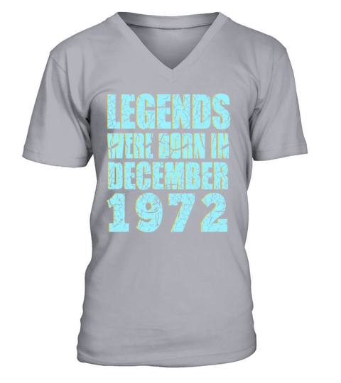 legends were born in December 1972 Birthday V-Neck T-shirt