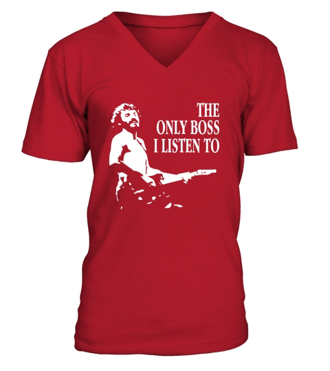 The Only Boss I Listen To LIMTED EDITION V-Neck T-shirt