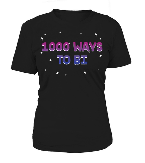 1000 Ways to Bi Bisexual Pun Bi Pride Joke LGBTQ Women's T-Shirt