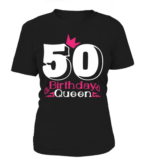 50th Birthday 50 Fifty Fiftieth Age Anniversary Women's T-Shirt