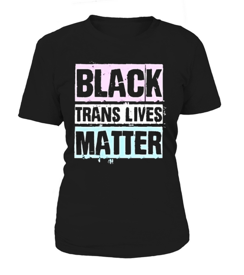 Black Trans Lives Matter Tshirt Women's T-Shirt