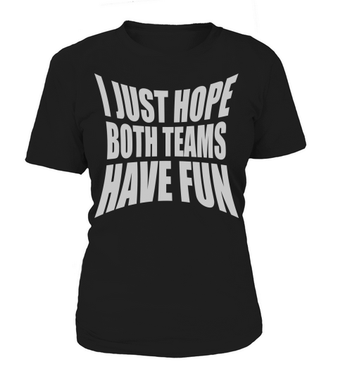 Both Teams Have Fun Women's T-Shirt