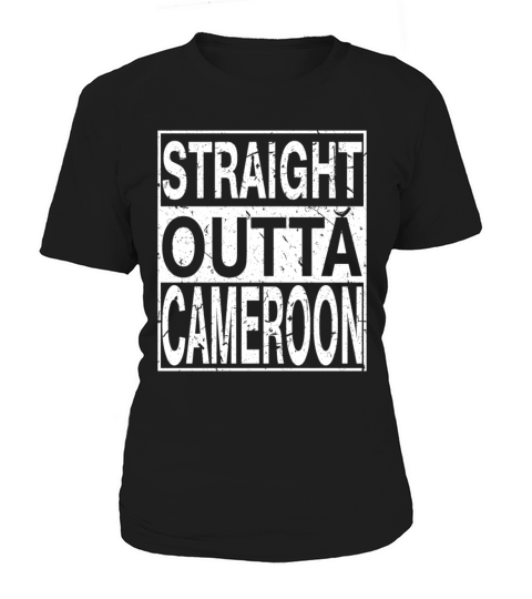 Cameroon Straight Outta Cameroon Women's T-Shirt