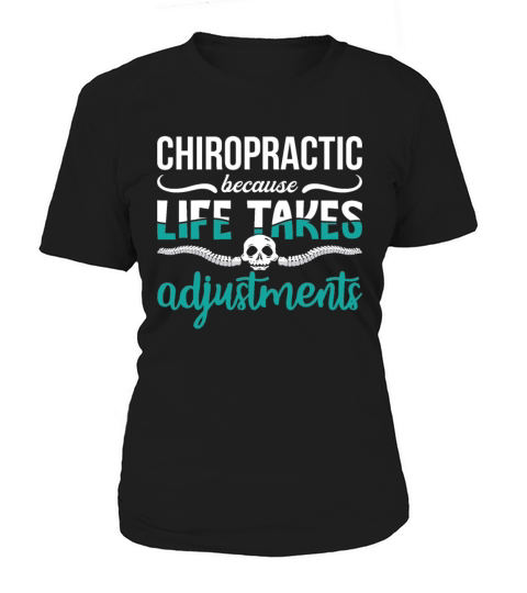 Chiropractor Chiro Chiropractic Because Life Spine Women's T-Shirt