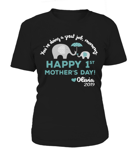 Elephant You’re doing a great job mommy happy 1st mother’s day Olivia 2019 shirt - Baby Onesie Women's T-Shirt