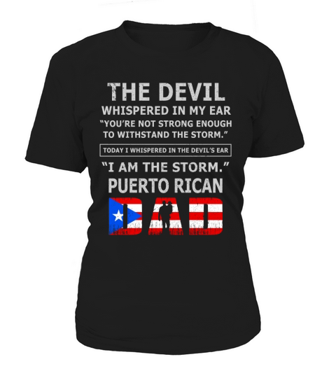 i am the storm PUERTO RICAN DAD Women's T-Shirt
