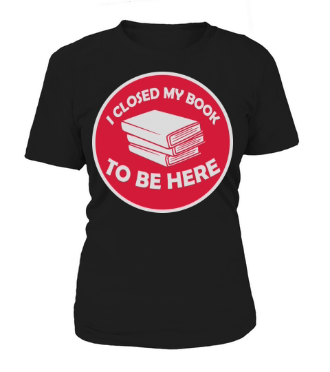 I closed my book Women's T-Shirt