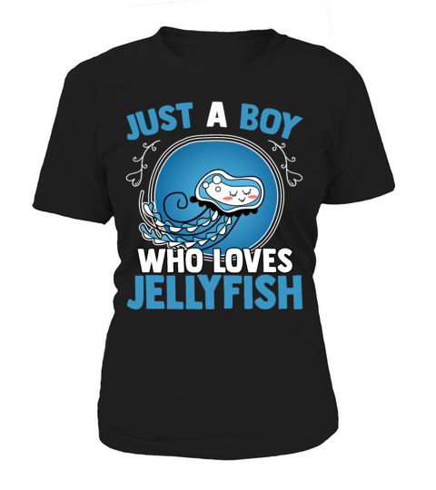 Just A Boy Who Loves Jellyfish Sea Animal Creature Women's T-Shirt