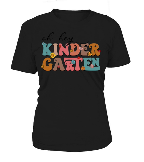 Oh Hey Kindergarten Kinder Teacher Women's T-Shirt