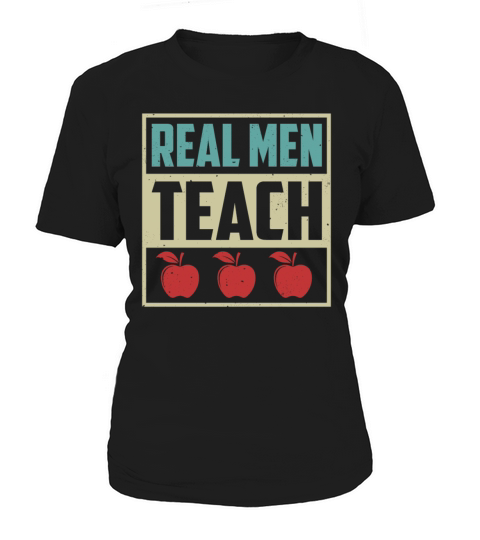 Real Men Teach Funny Vintage Teacher Sarcasm Women's T-Shirt