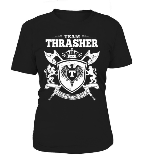 Team Thrasher T-Lifetime Member: Tshirts For Team Thrasher, Thrasher Family, Thrasher Company Women's T-Shirt