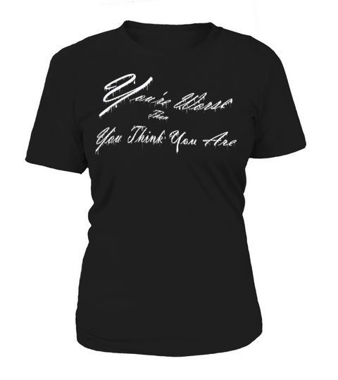youre worse than you think you are Women's T-Shirt