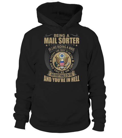Being a Mail Sorter like Riding a Bike Job Title Shirts Hoodie Unisex